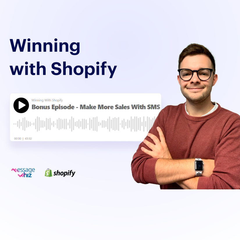 MessageWhiz featured on the Winning with Shopify podcast | Message Whiz MessageWhiz featured on the Winning with Shopify podcast