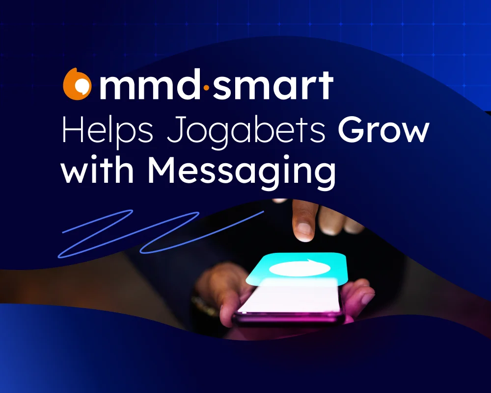 MMDSmart Boosted Jogabet’s Messaging Strategy