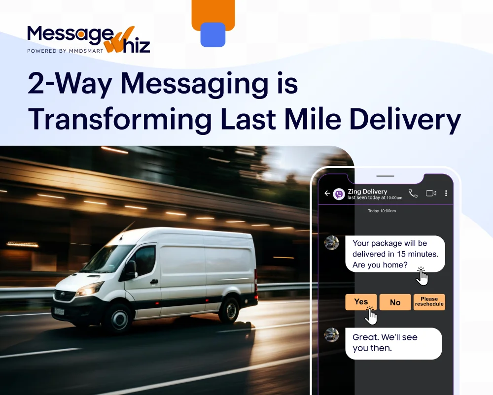 Last mile delivery optimized with two-way messaging